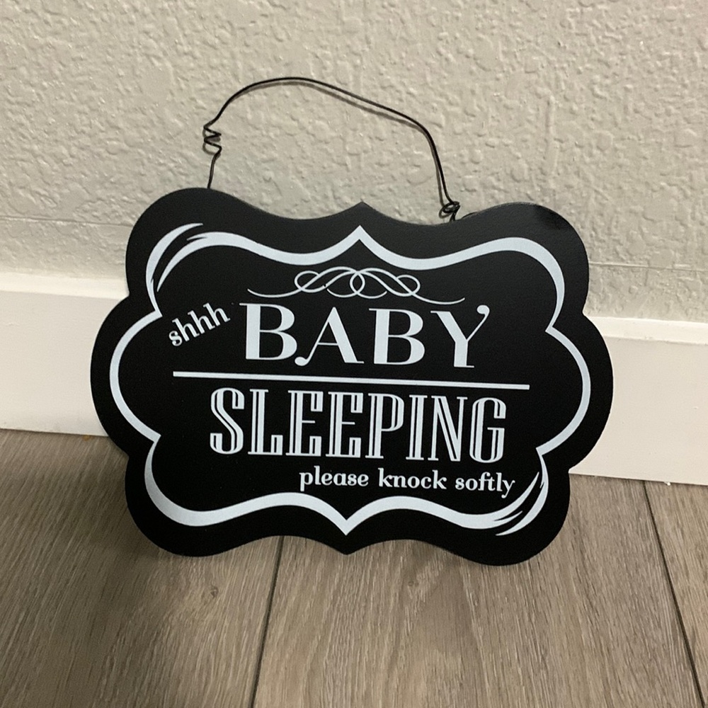 Like new “shhh baby sleeping. Please knock softly” sign